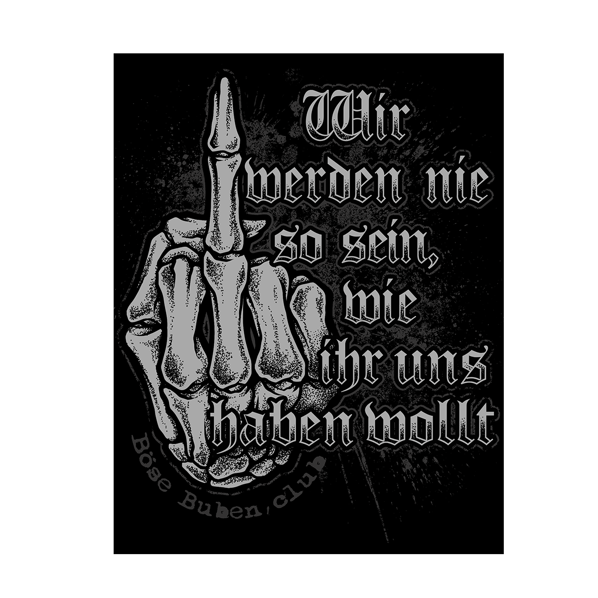 Aufkleber - Wir werden nie so sein...