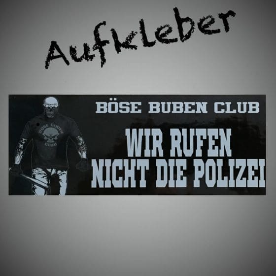 Aufkleber - Wir rufen nicht die Polizei
