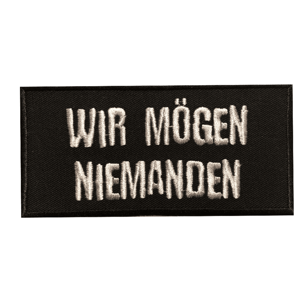 Aufnäher - Wir mögen niemanden